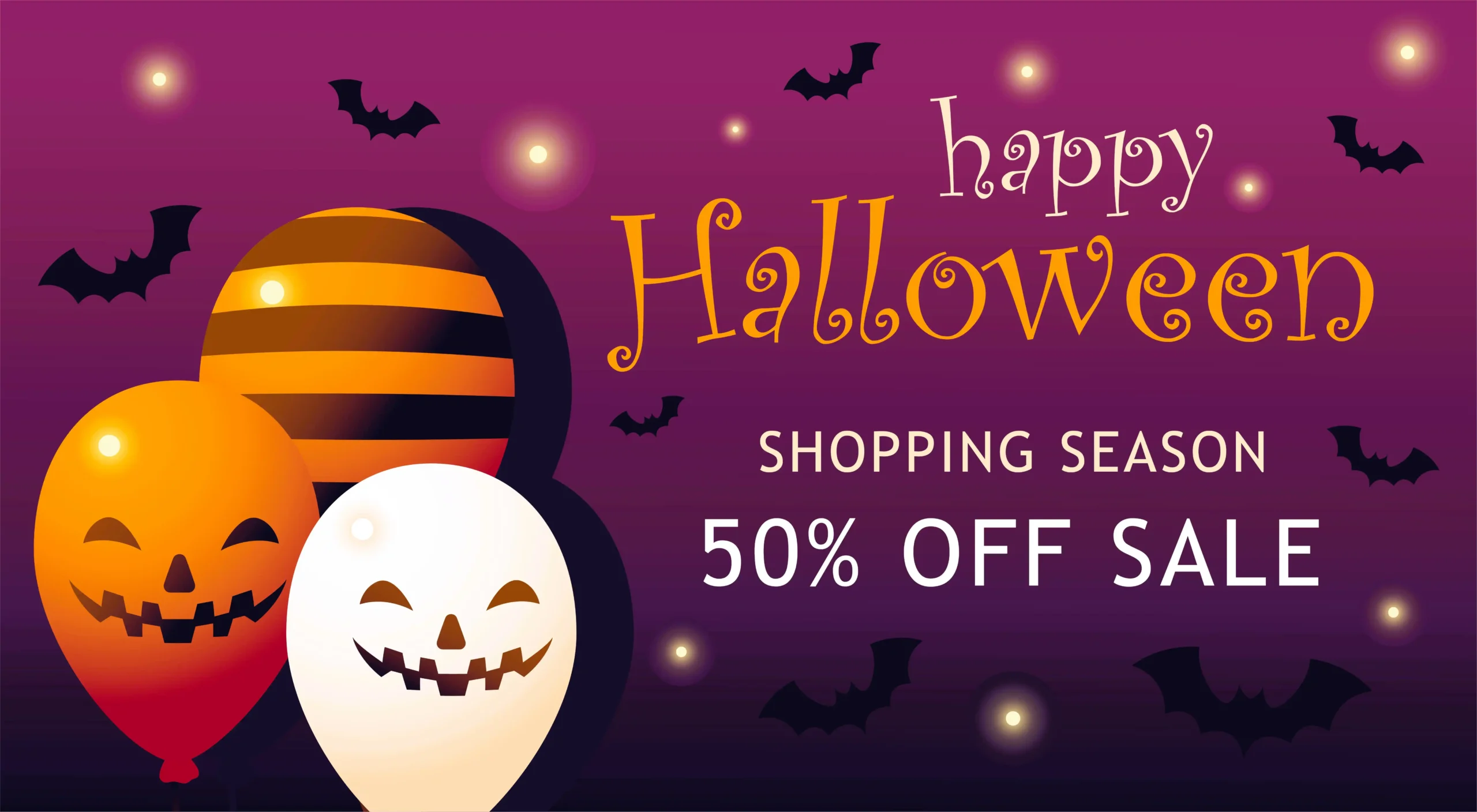 Haloween season sale, 50% off